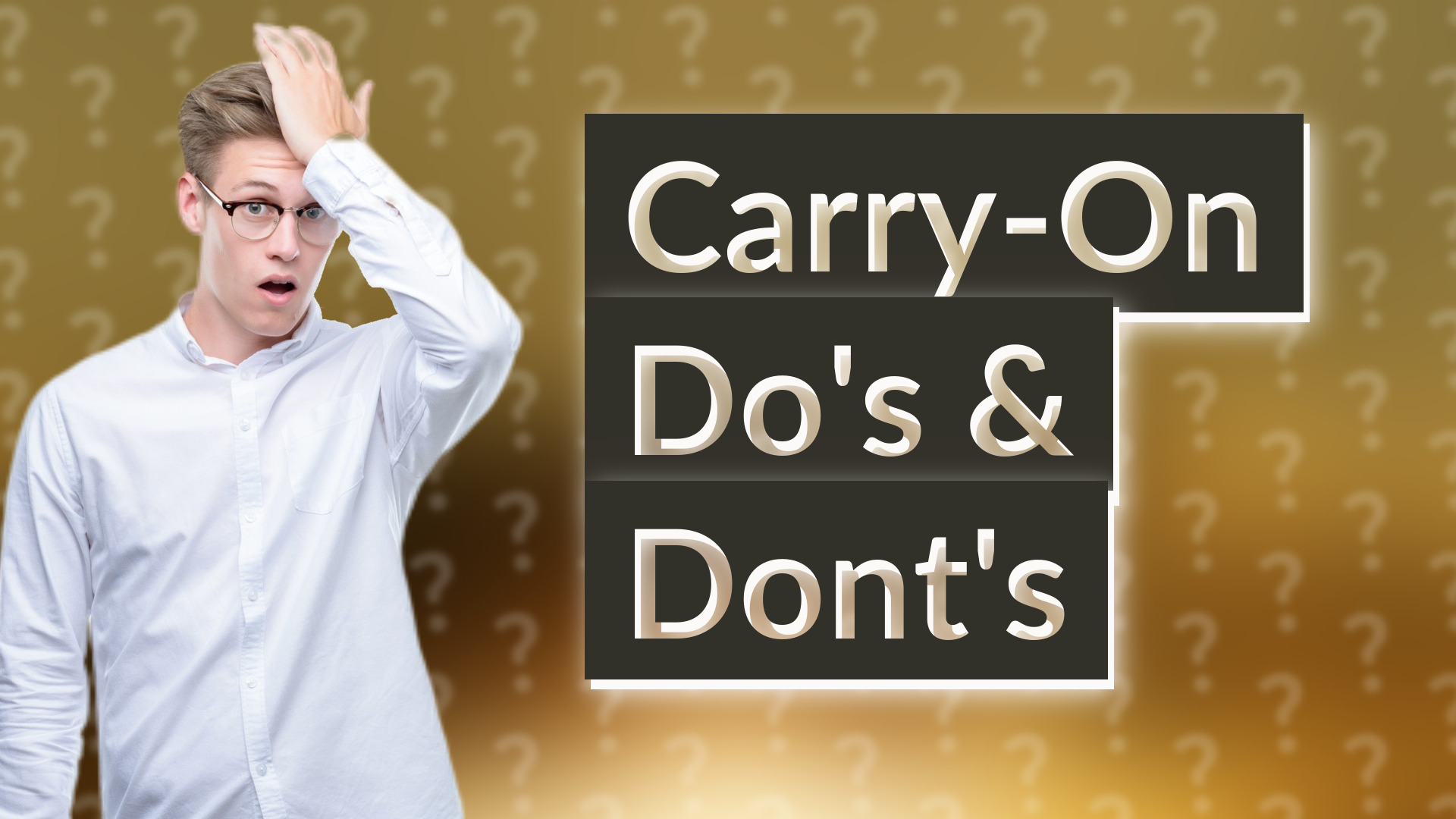 Carry-On Do's & Dont's