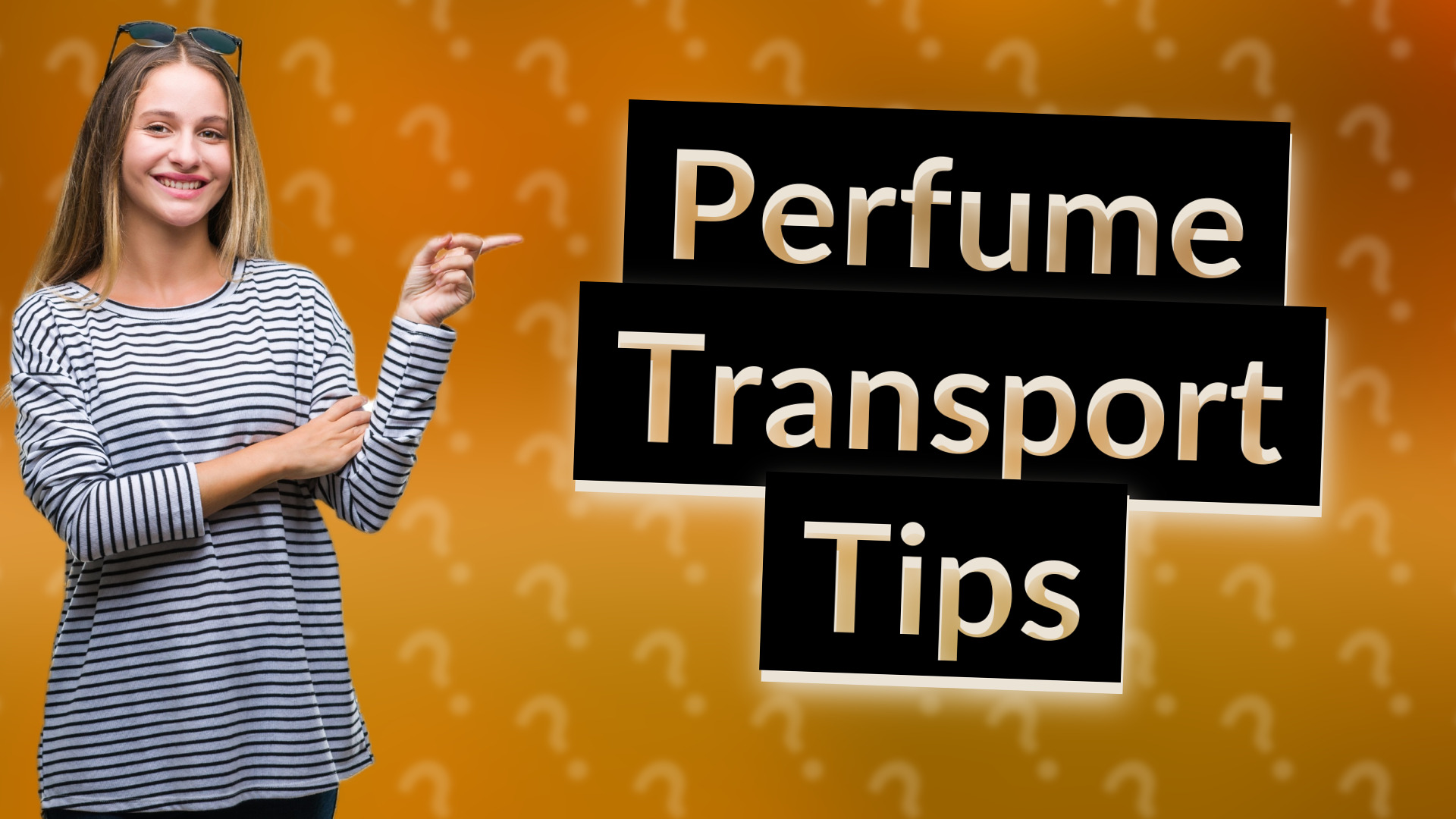 Perfume Transport Tips