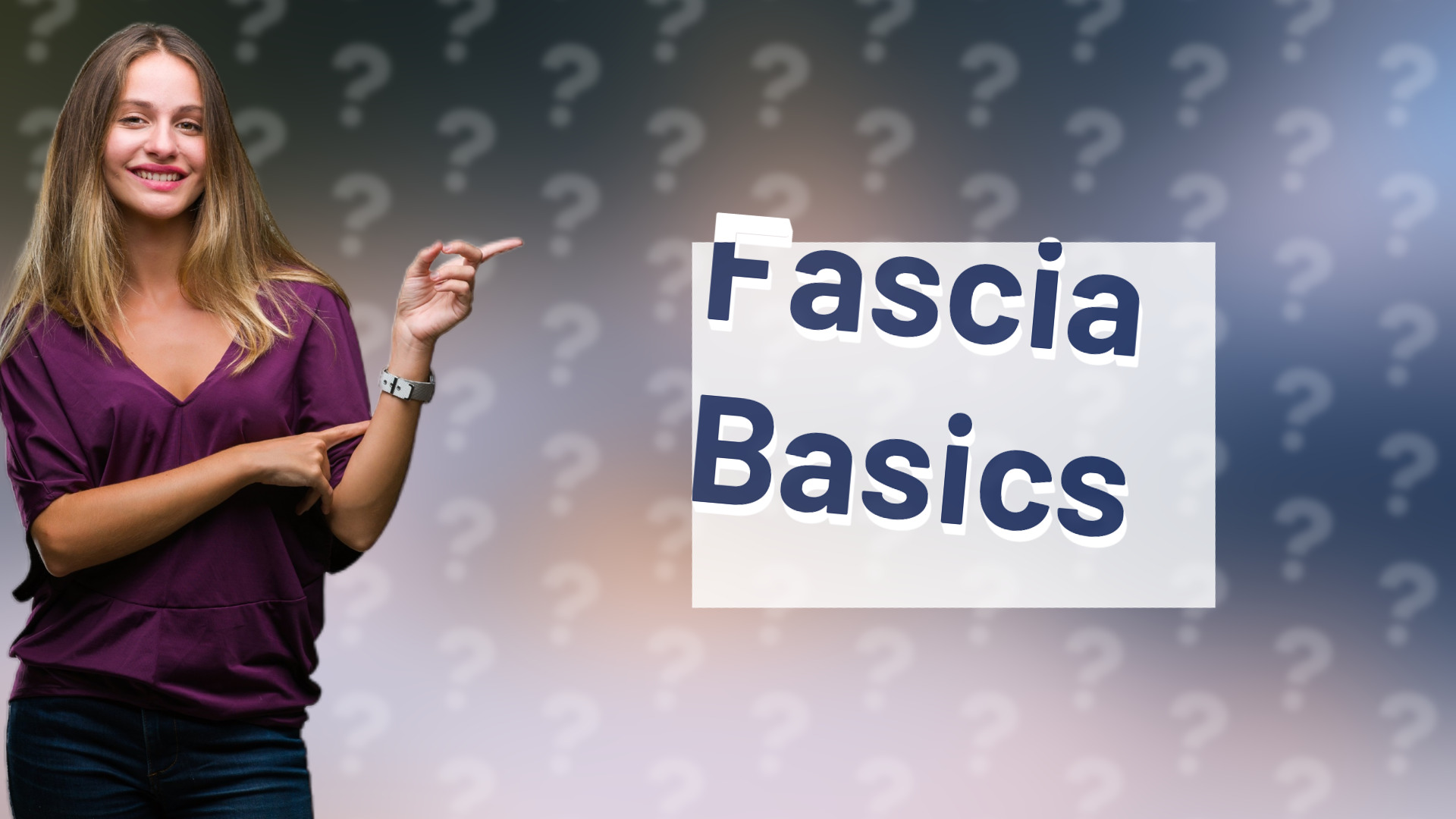 Fascia Basics