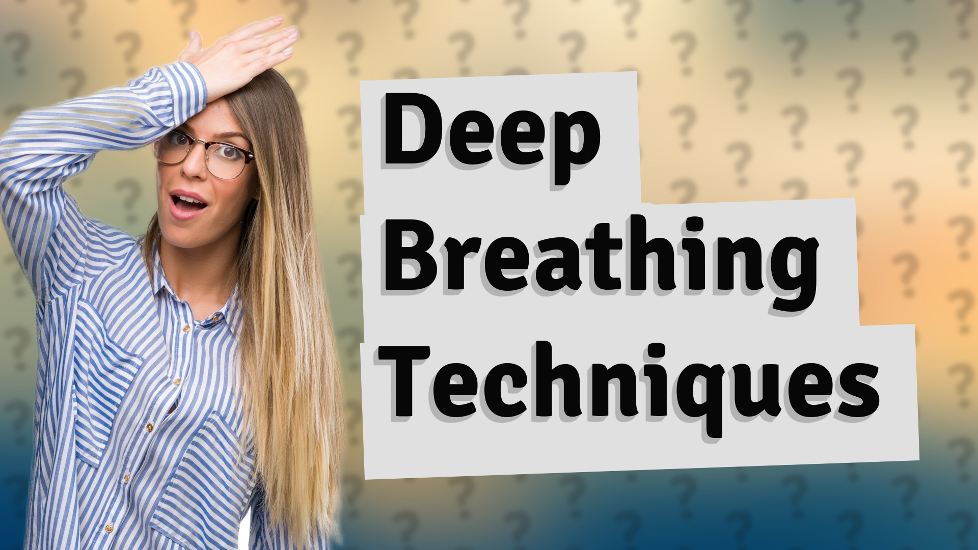 Deep Breathing Techniques