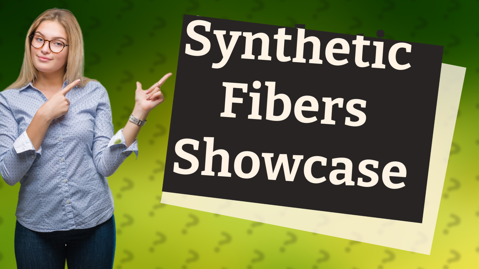 Synthetic Fibers Showcase