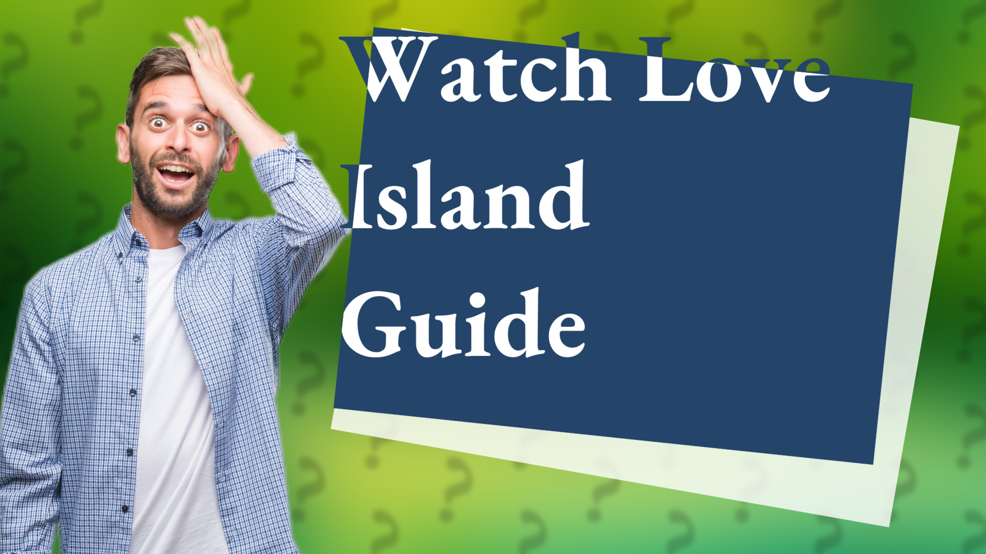 Watch Love Island Guide