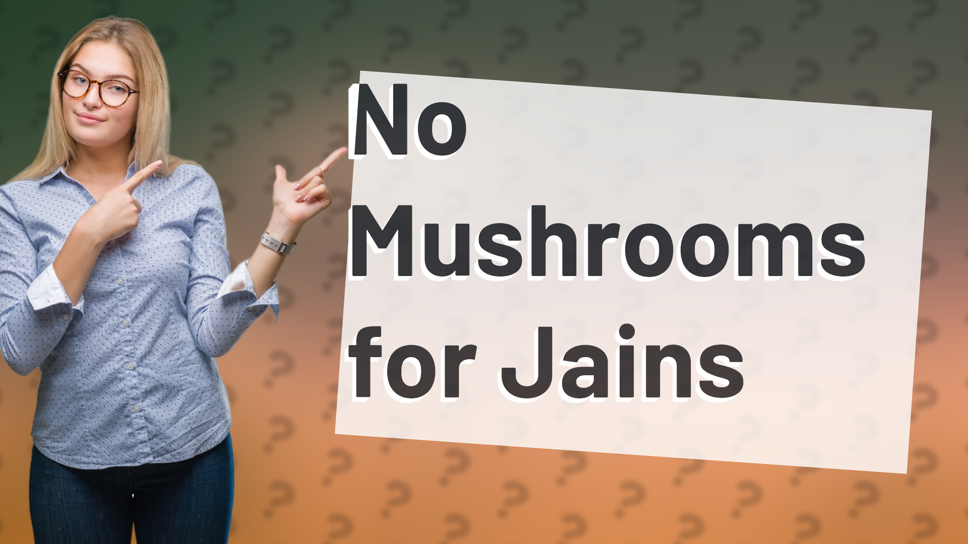No Mushrooms for Jains