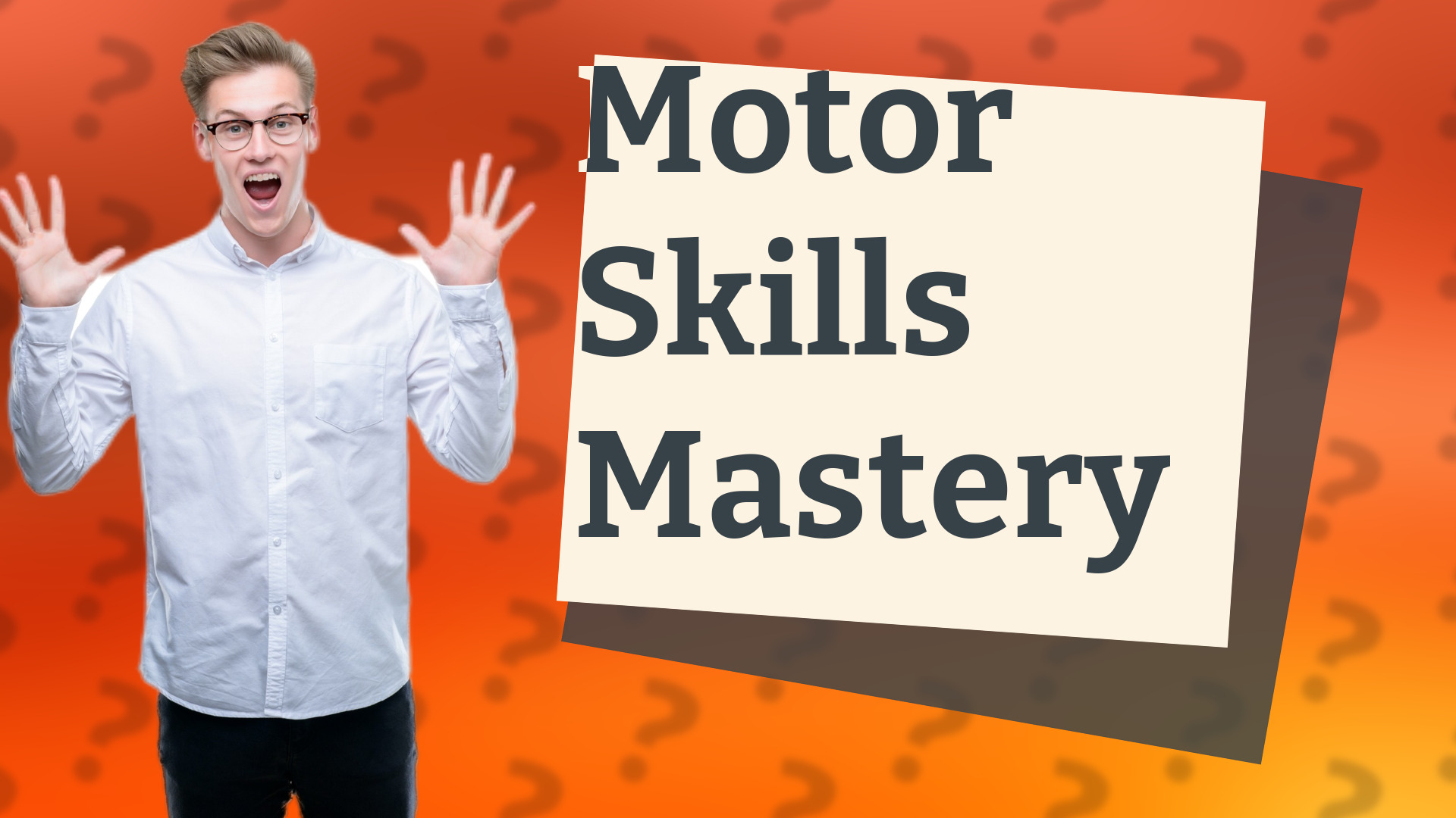Motor Skills Mastery