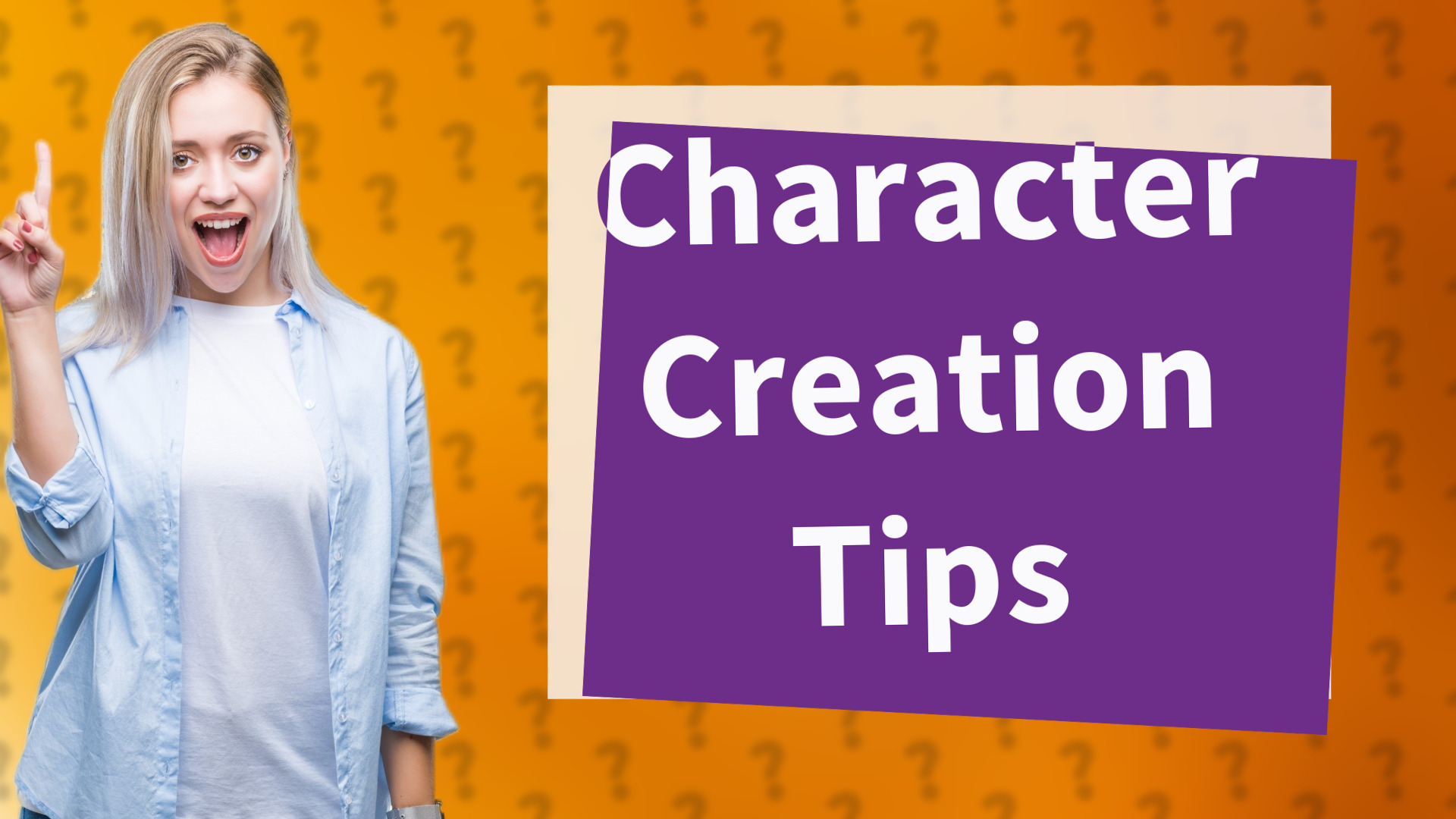 Character Creation Tips