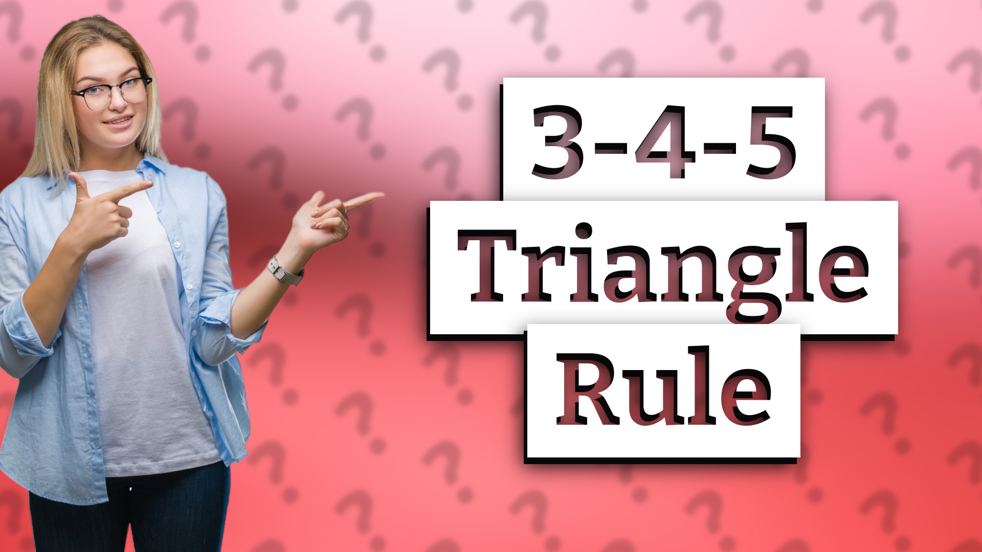 3-4-5 Triangle Rule