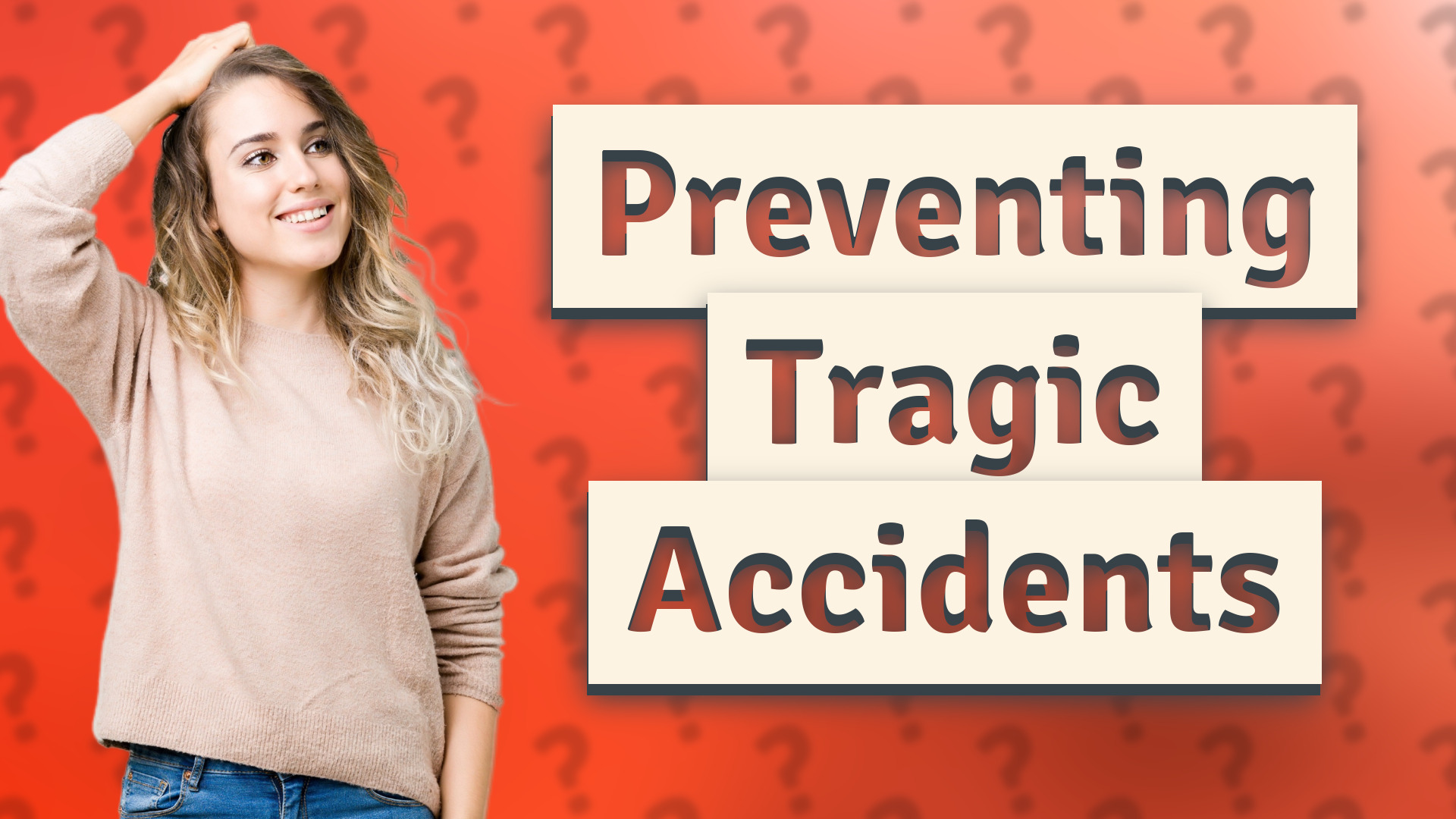 Preventing Tragic Accidents