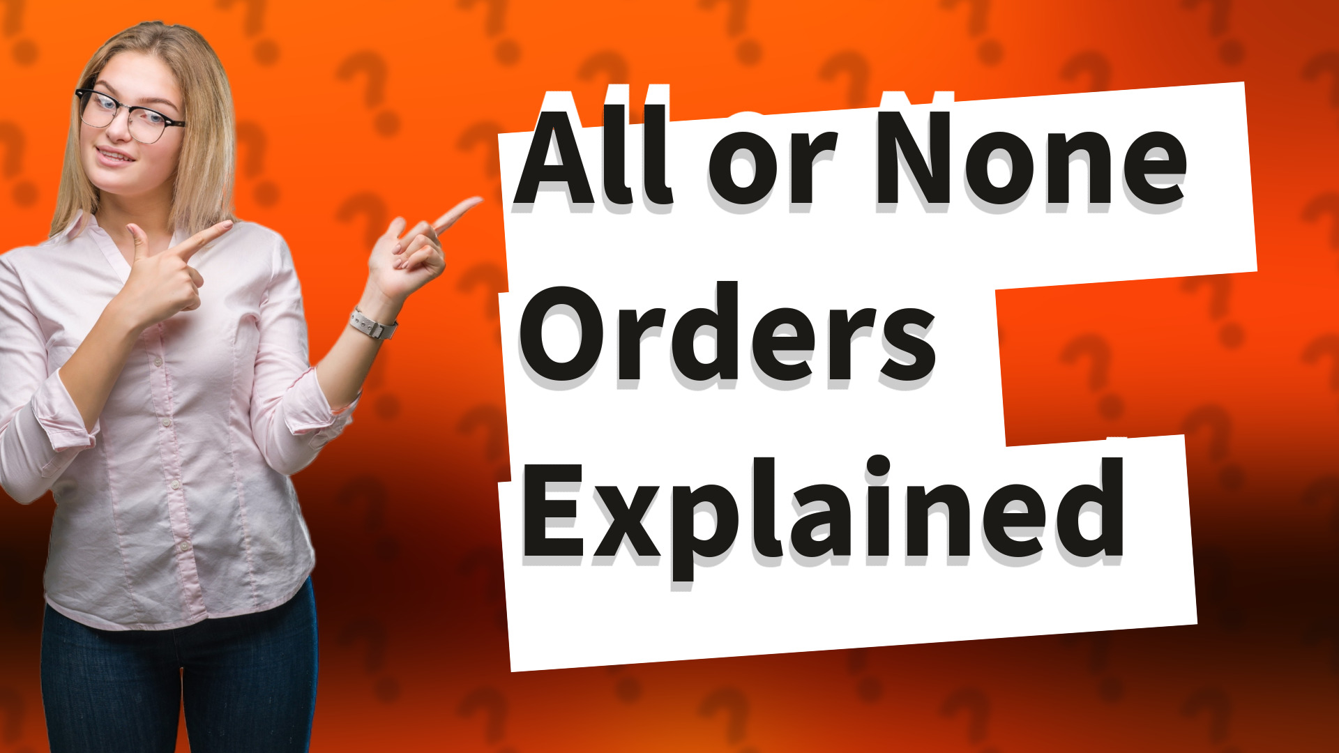 All or None Orders Explained