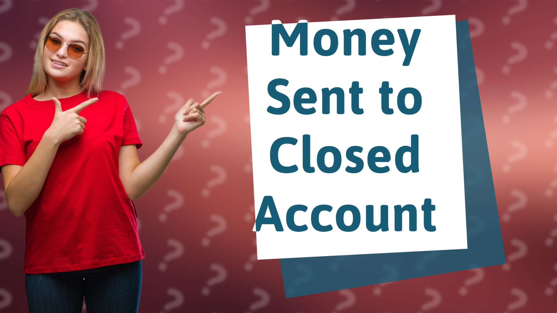 Money Sent to Closed Account