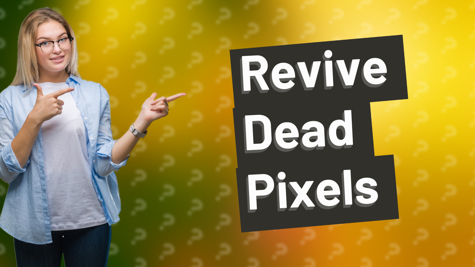 Revive Dead Pixels