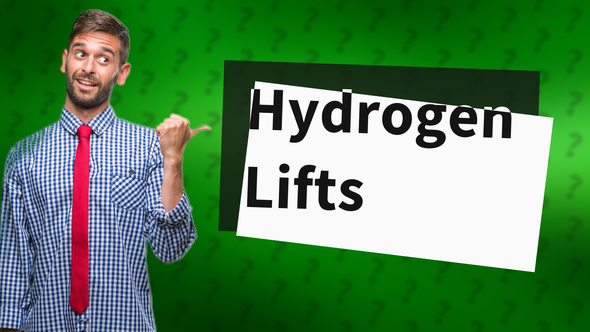 Hydrogen Lifts