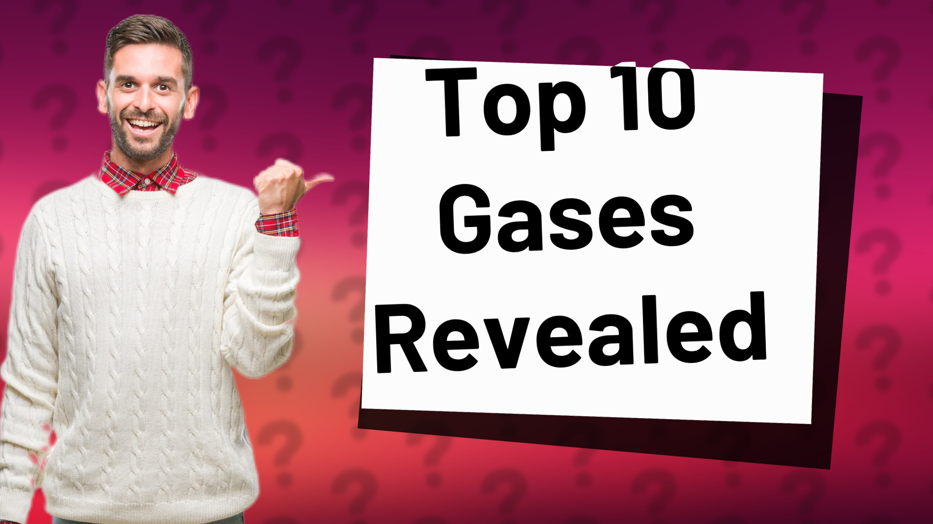 Top 10 Gases Revealed