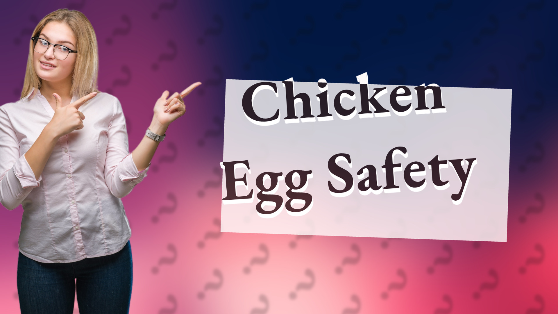 Chicken Egg Safety