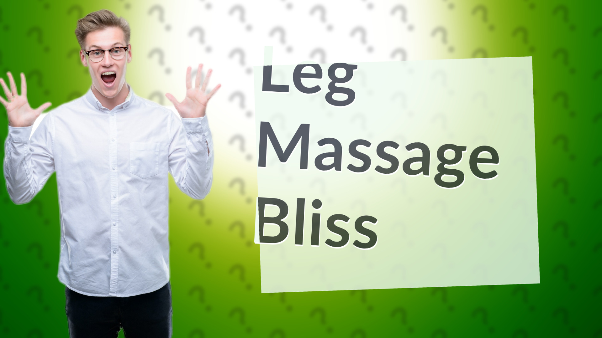 Leg Massage Bliss