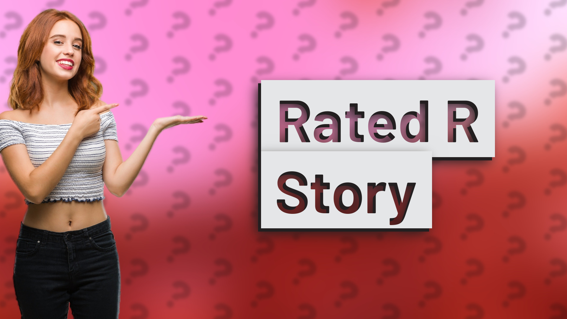 Rated R Story