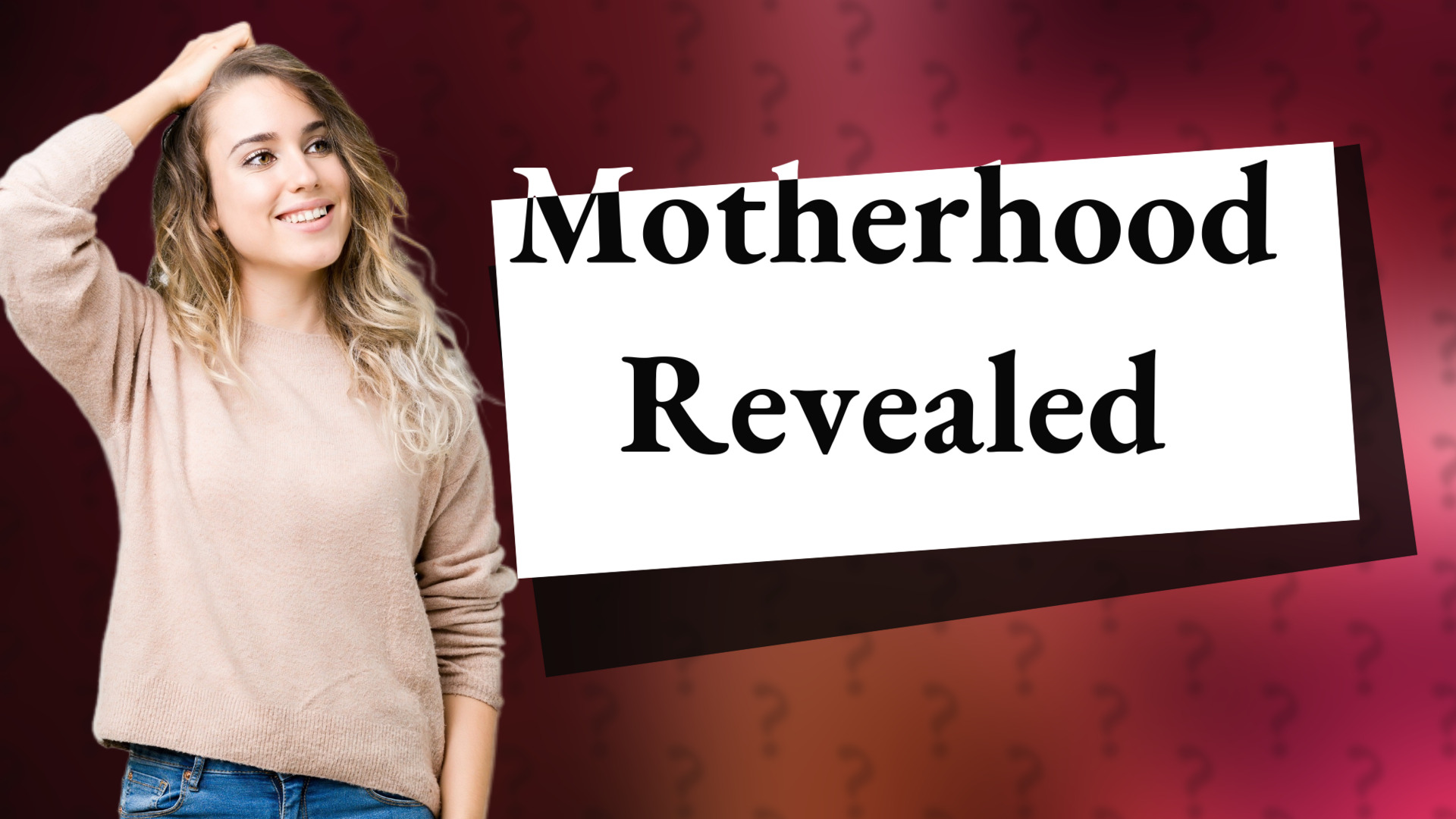 Motherhood Revealed