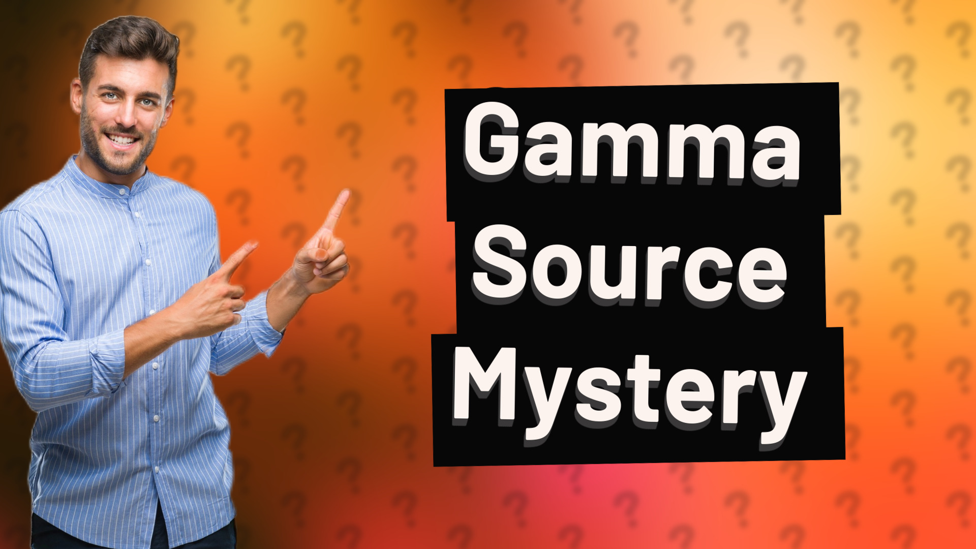 Gamma Source Mystery