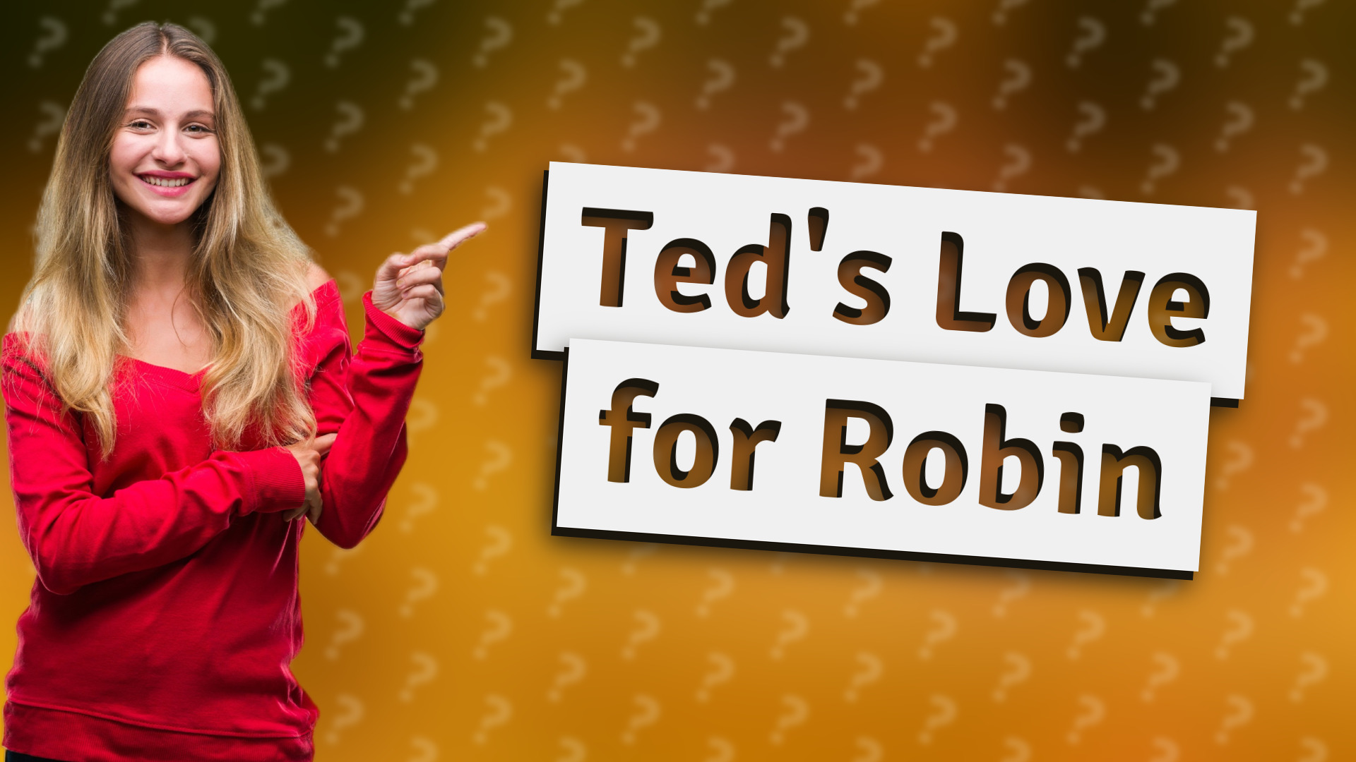 Ted's Love for Robin