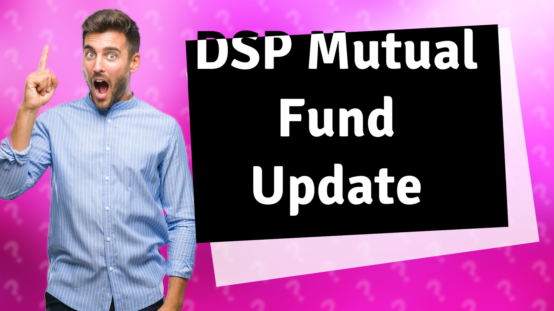 DSP Mutual Fund Update