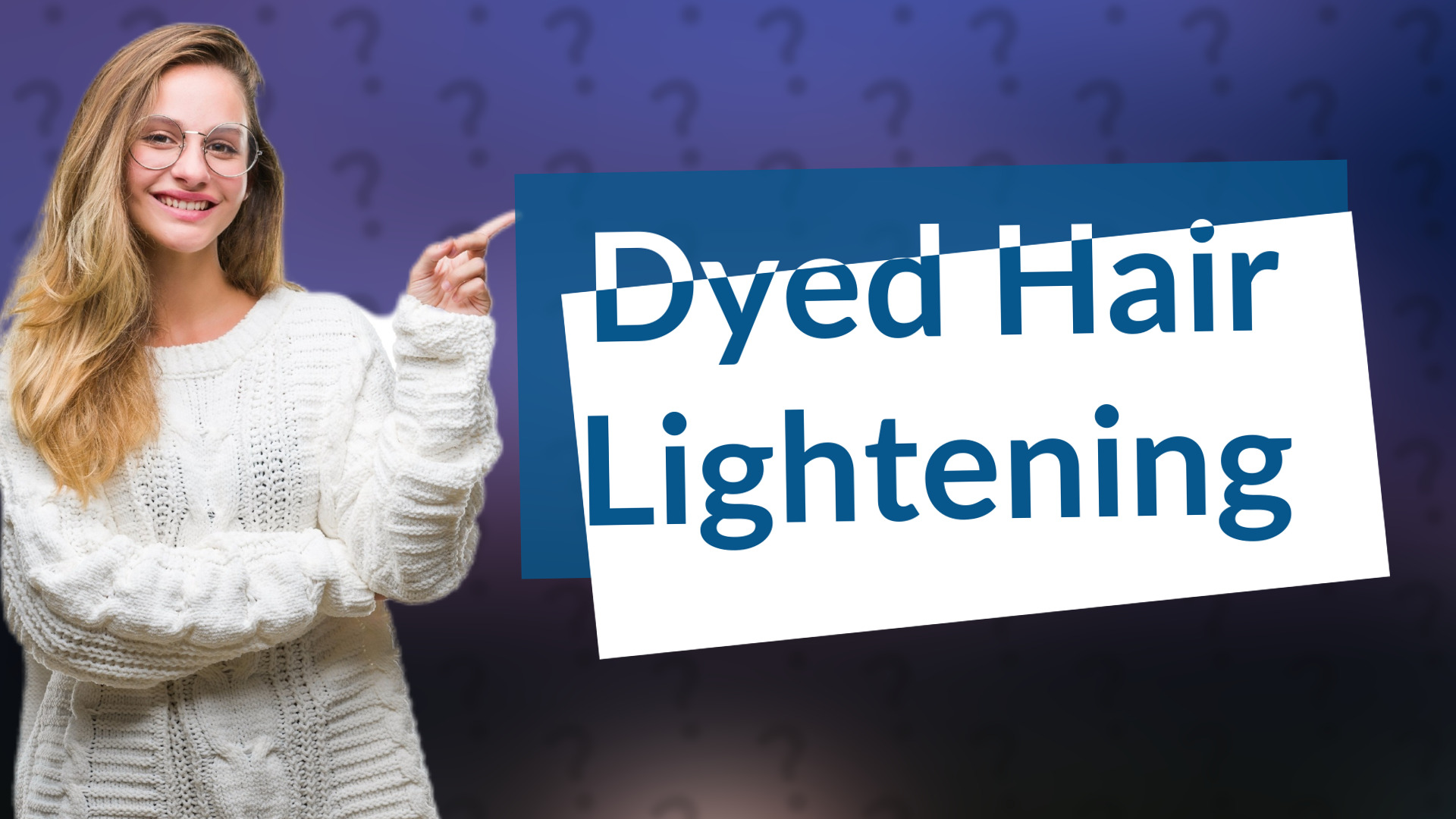 Dyed Hair Lightening