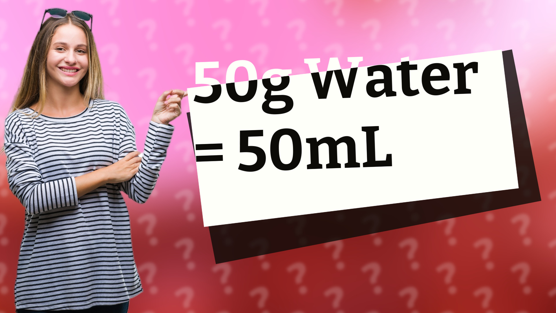 50g Water = 50mL