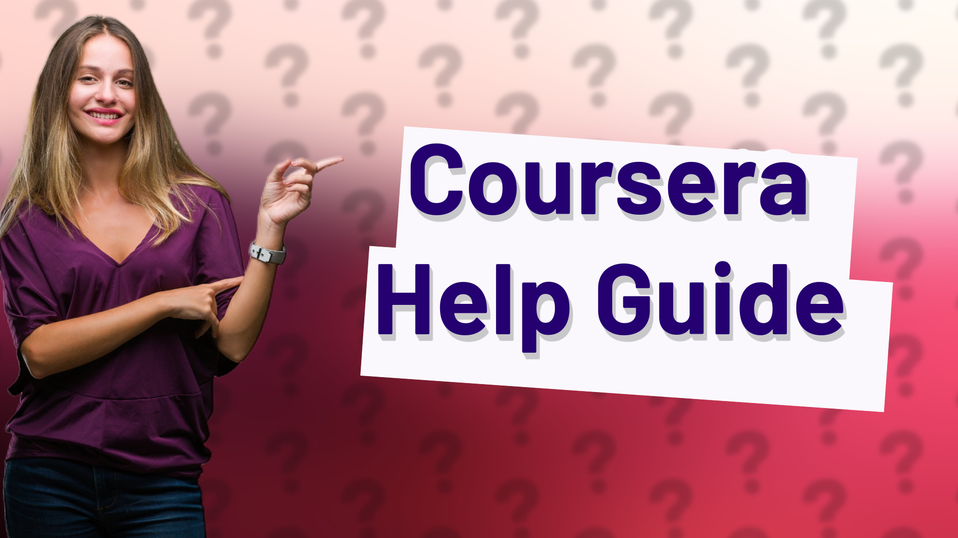 Coursera Help Guide