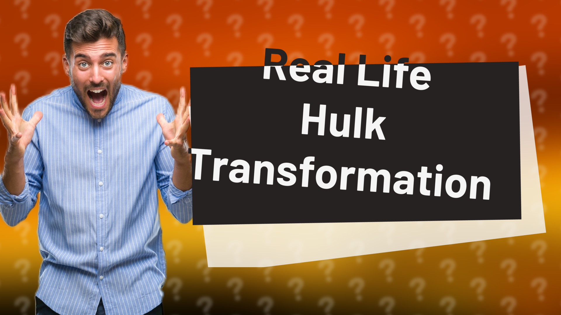 Real Life Hulk Transformation