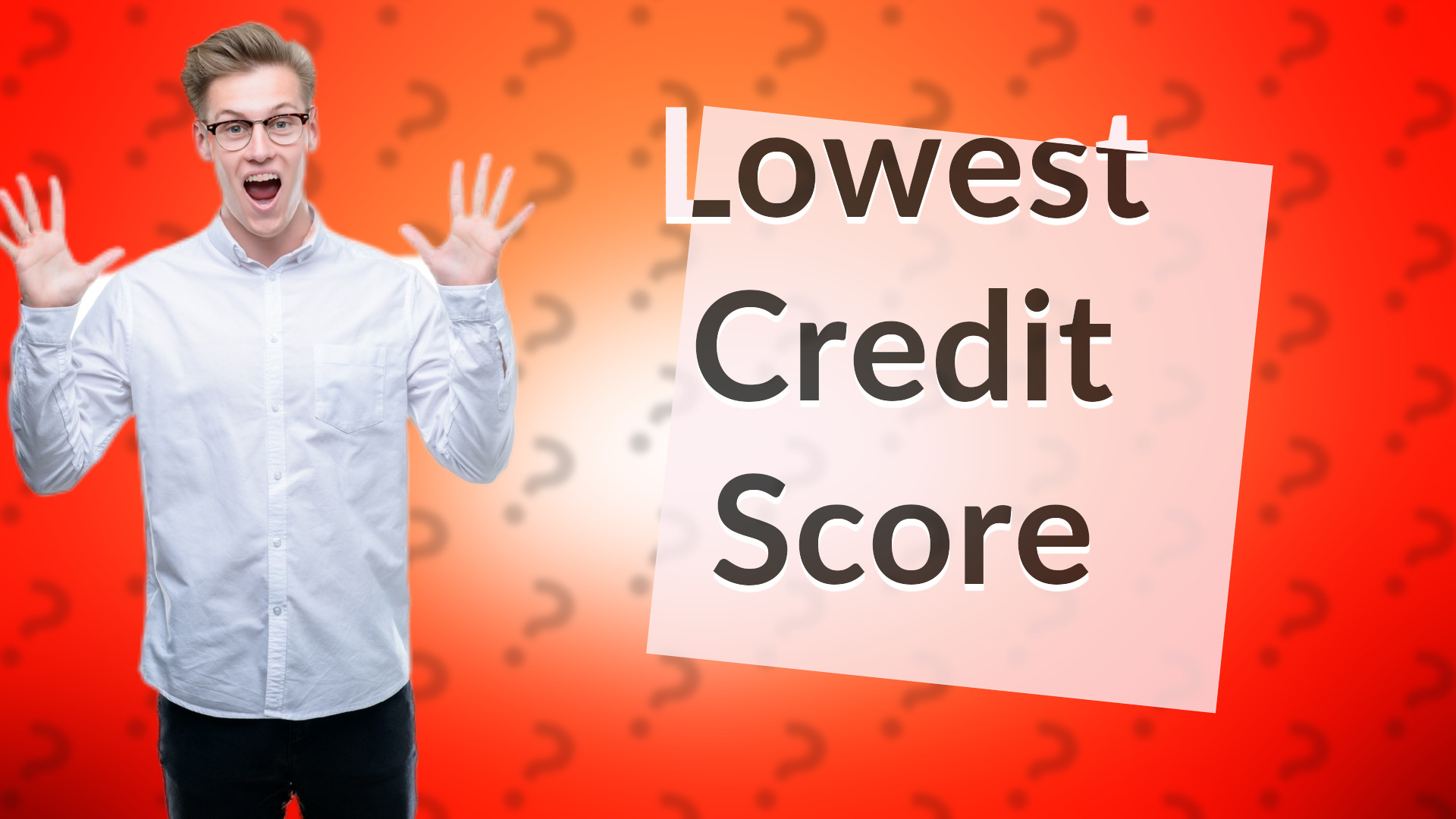 Lowest Credit Score
