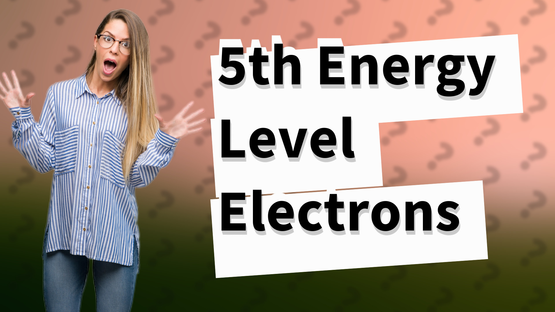 5th Energy Level Electrons