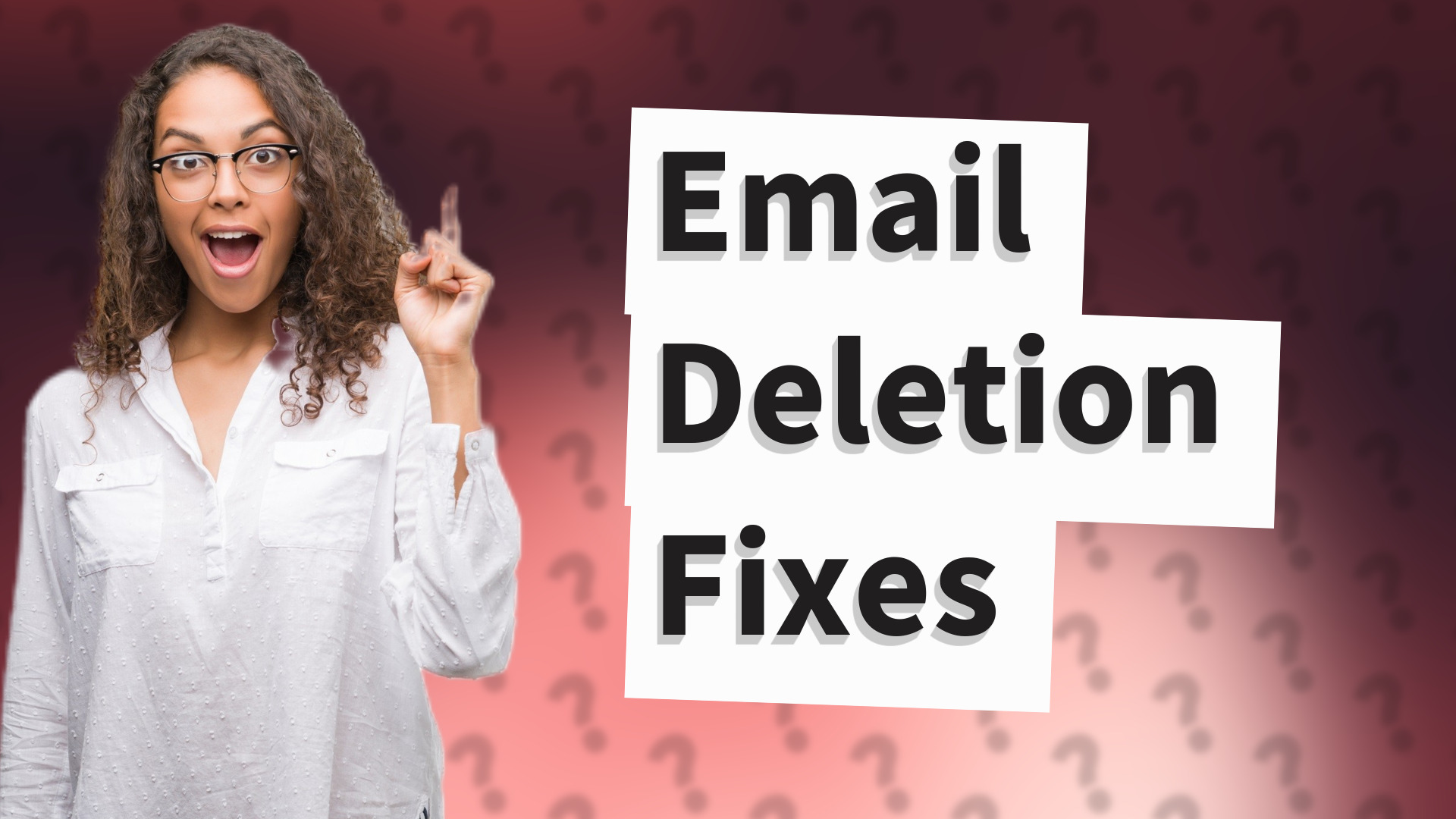 Email Deletion Fixes