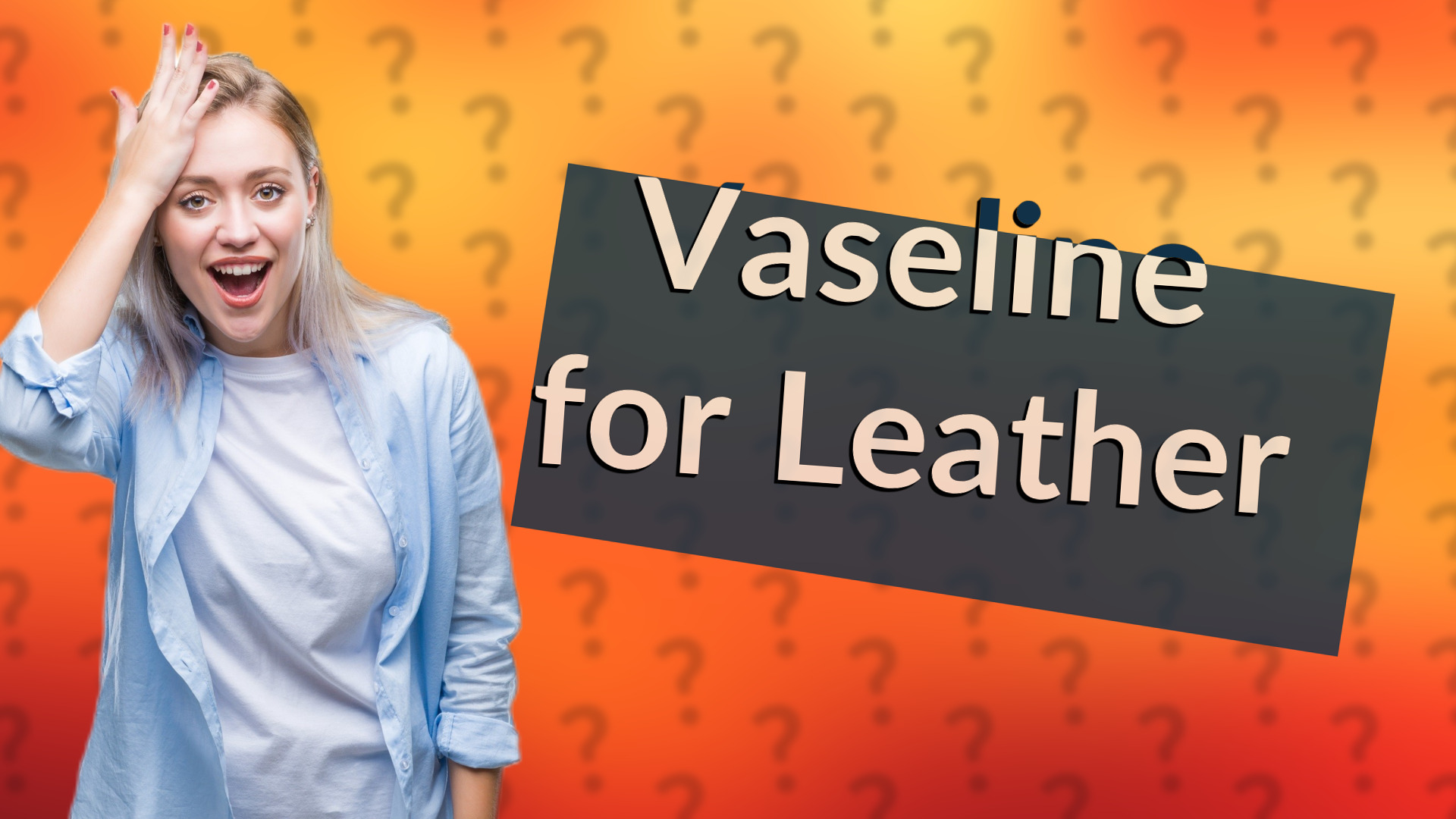 Vaseline for Leather