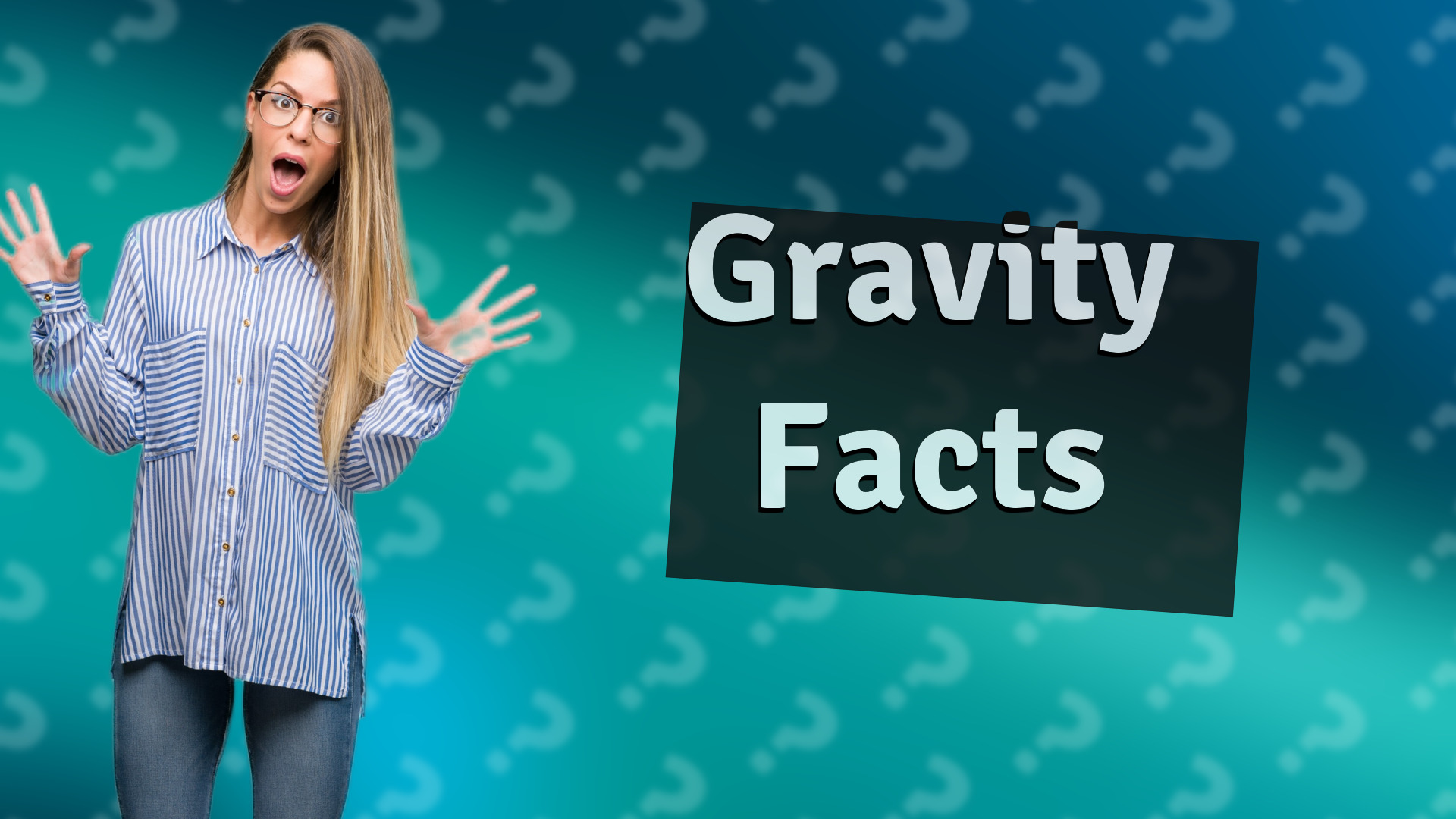 Gravity Facts
