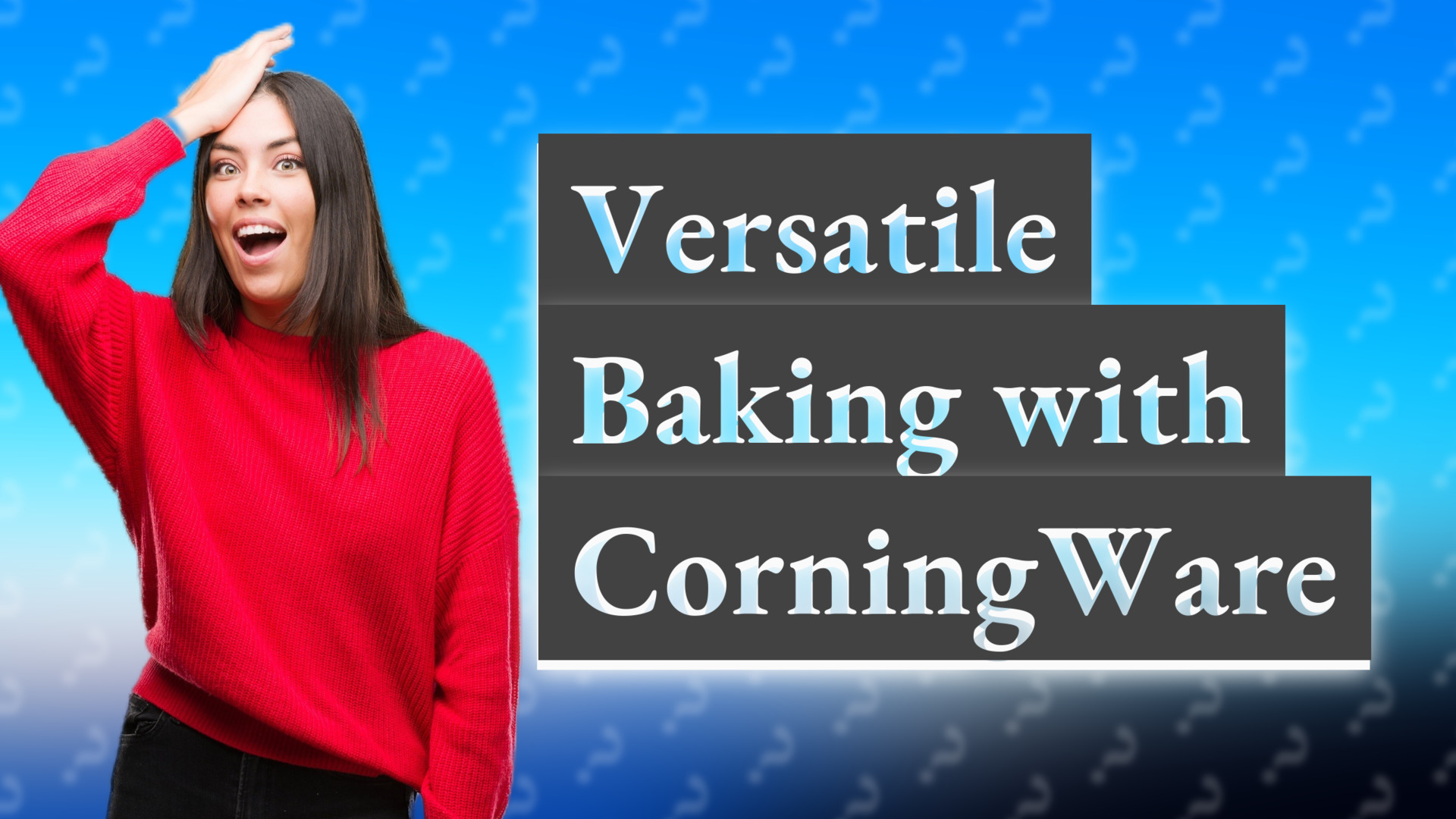 Versatile Baking with CorningWare