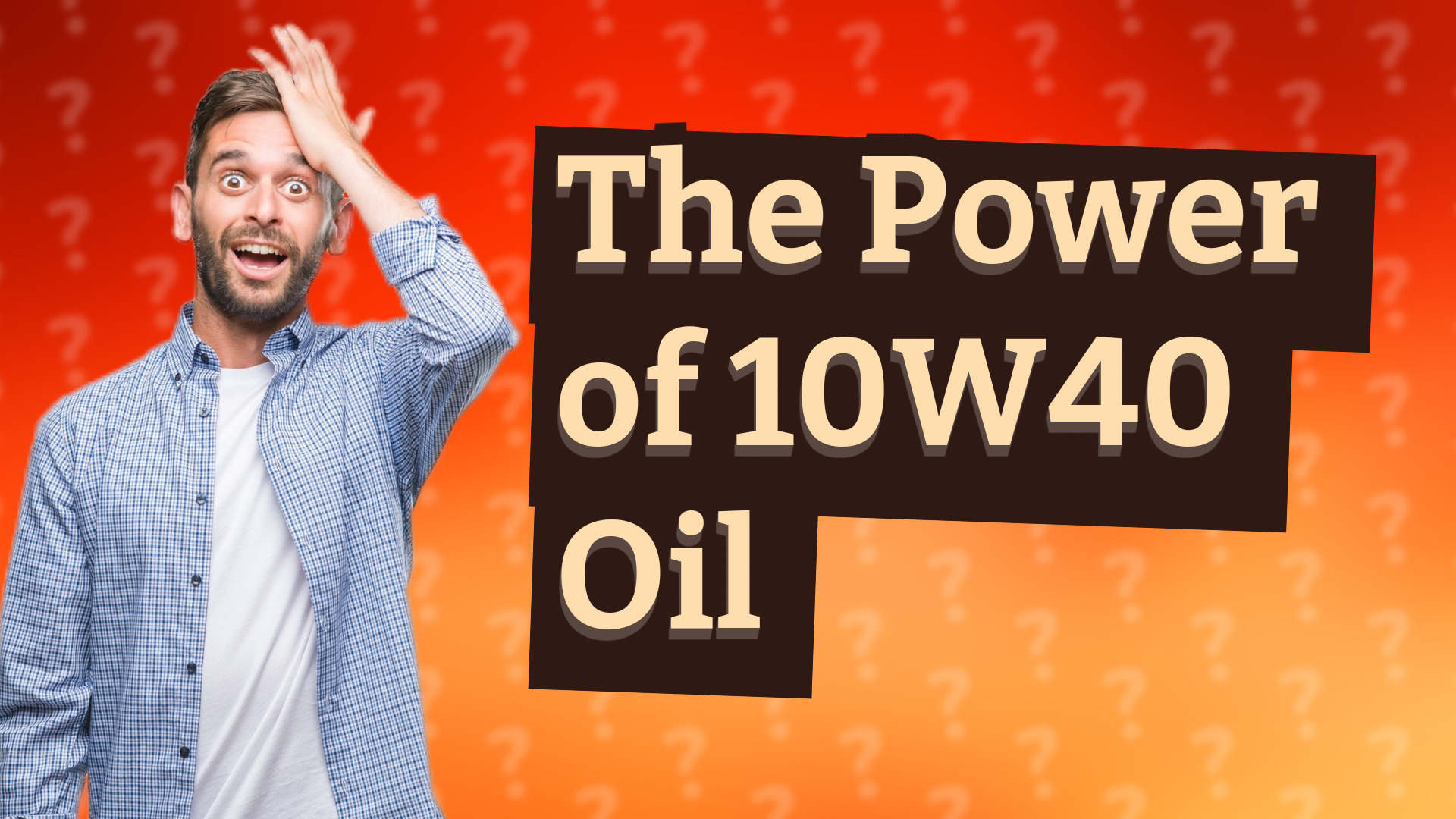 The Power of 10W40 Oil