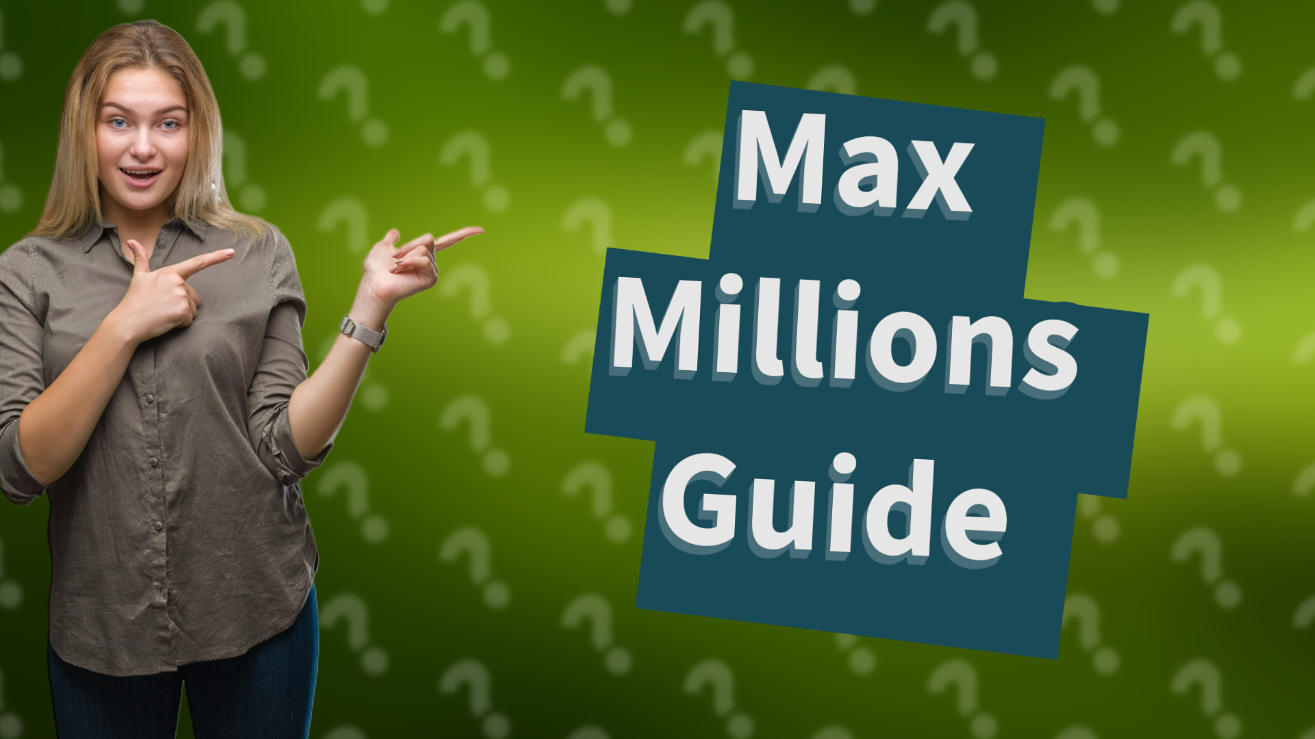 Max Millions Guide