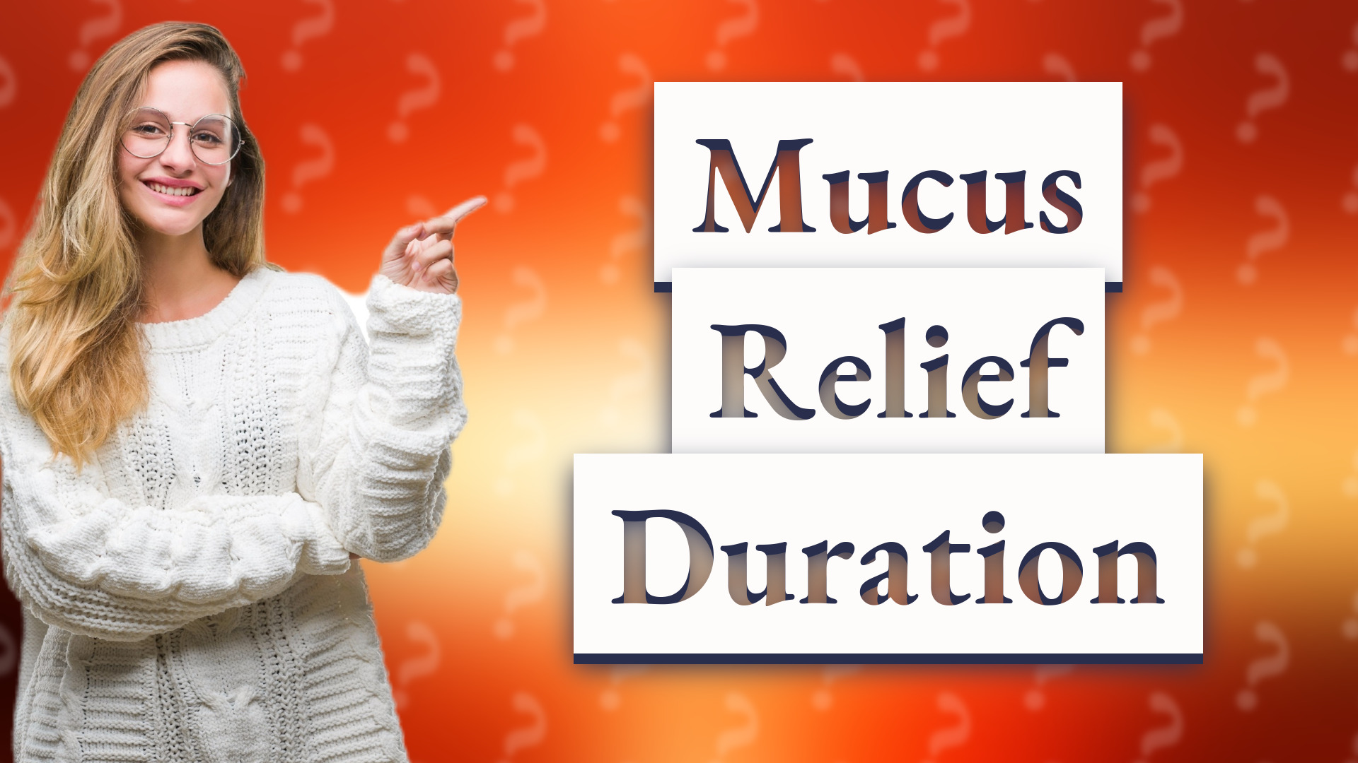 Mucus Relief Duration