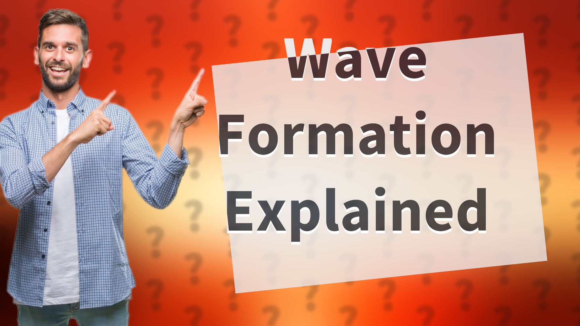 Wave Formation Explained