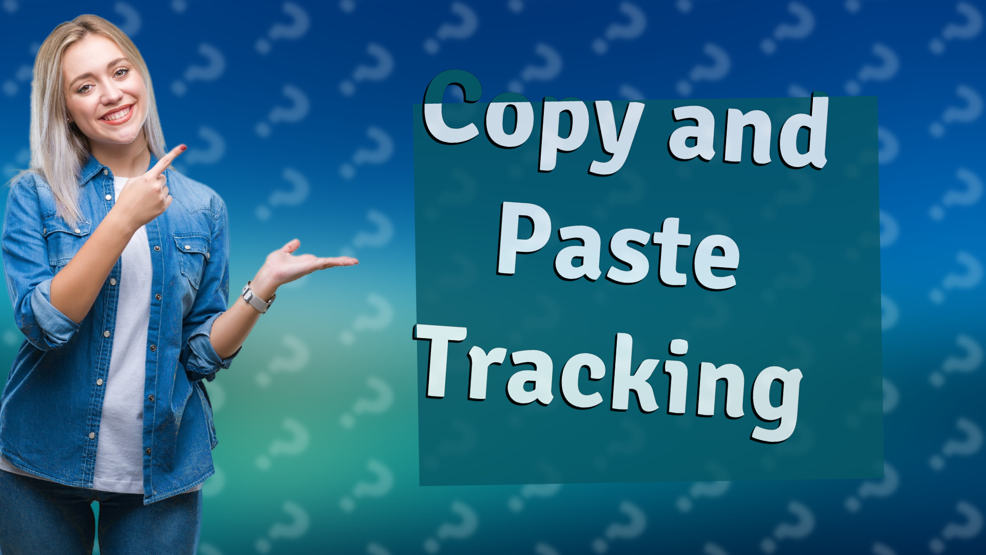 Copy and Paste Tracking