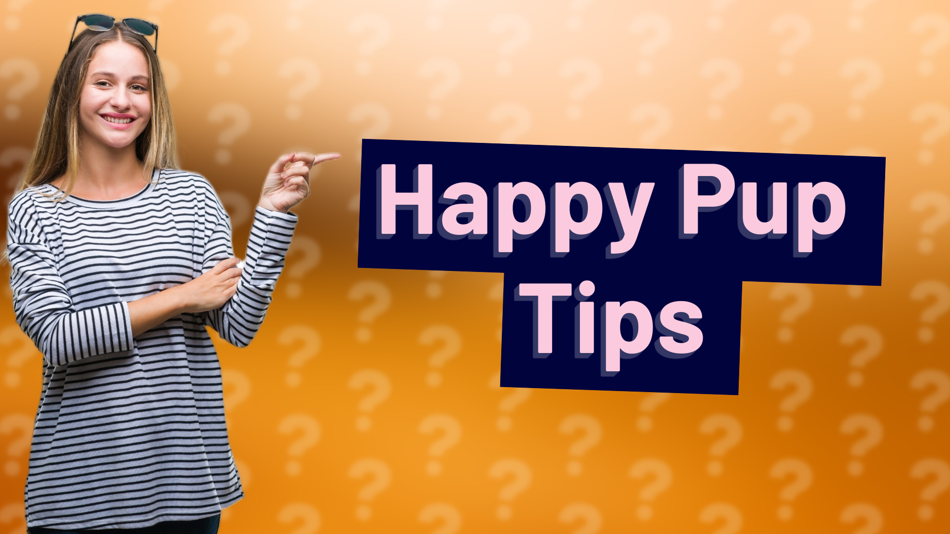 Happy Pup Tips