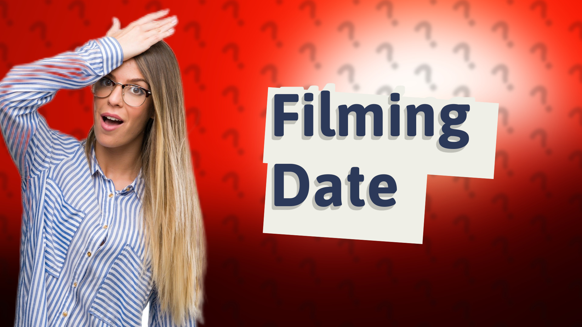 Filming Date