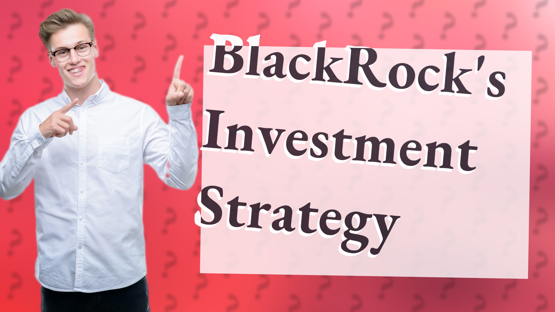 BlackRock's Investment Strategy