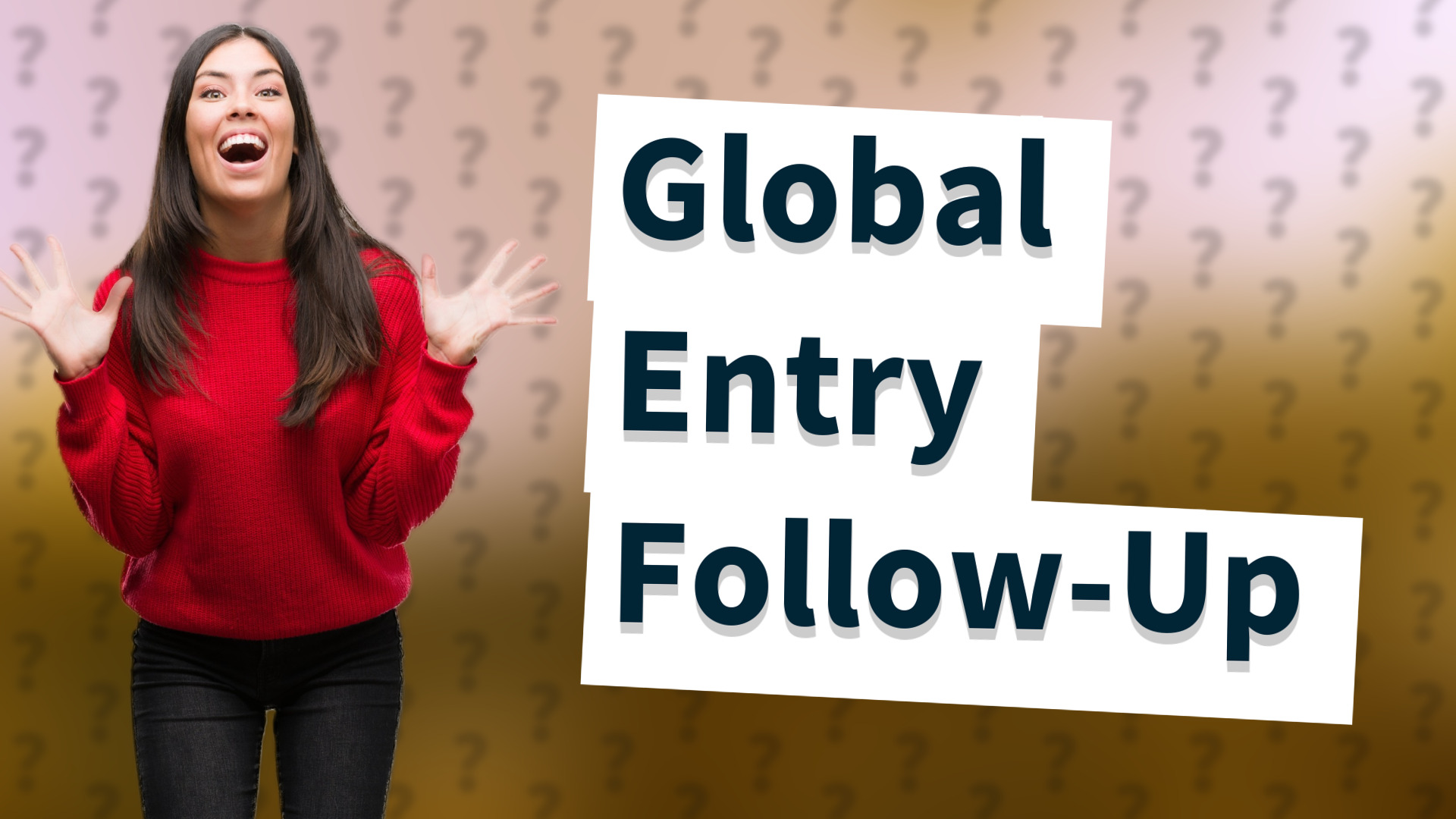 Global Entry Follow-Up