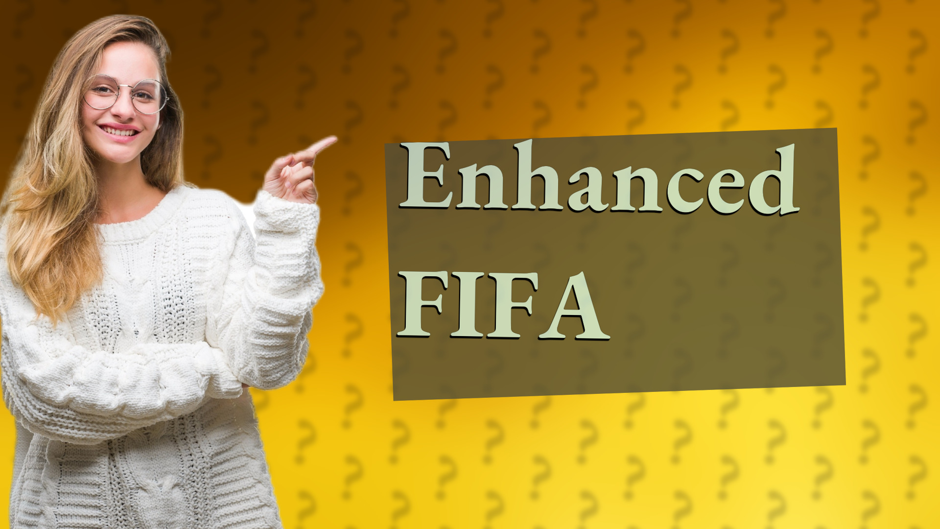 Enhanced FIFA