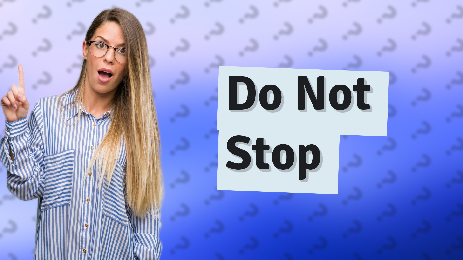 Do Not Stop