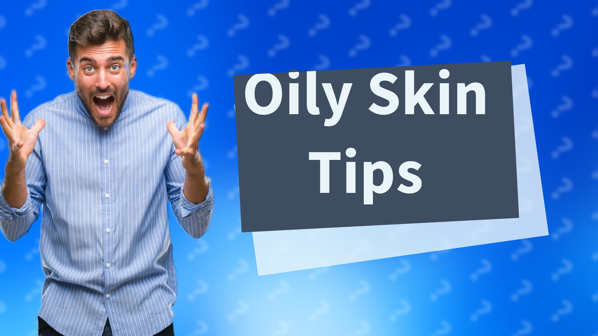 Oily Skin Tips