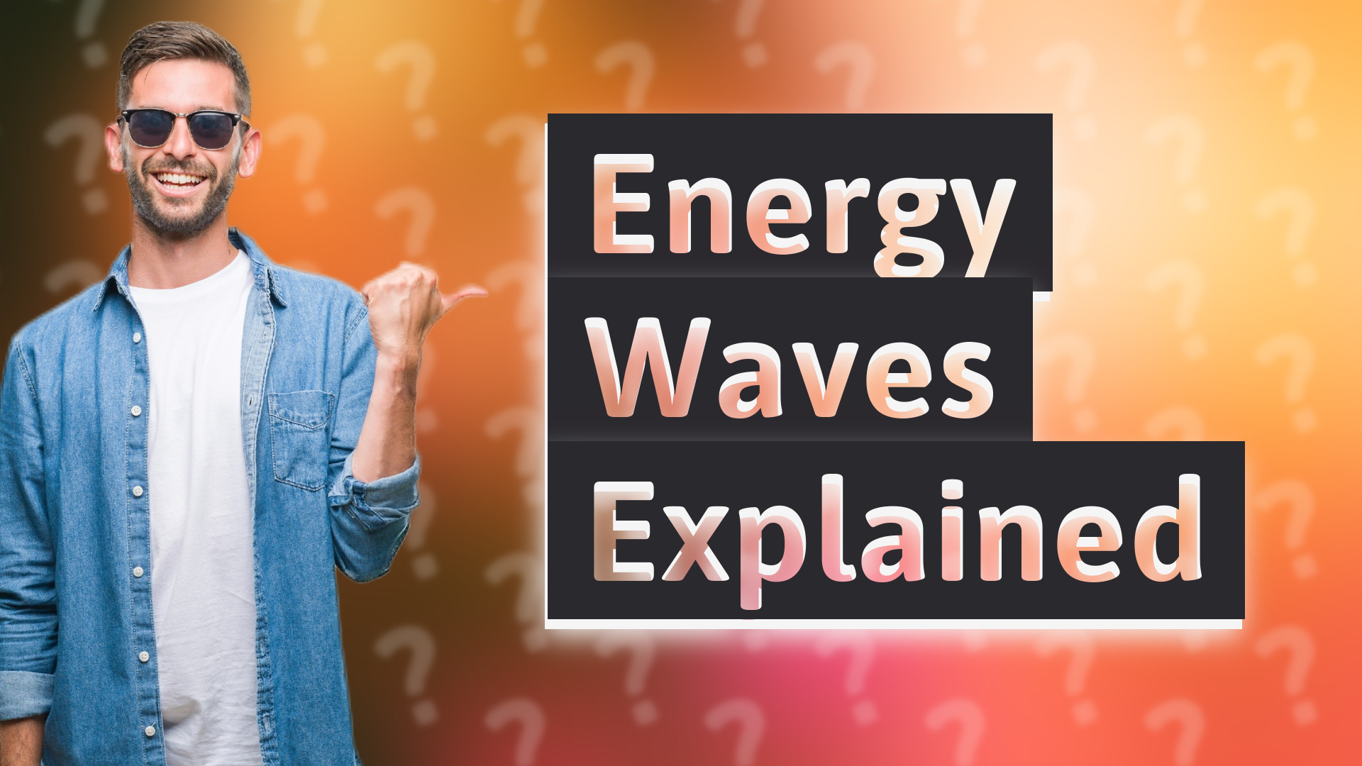 Energy Waves Explained