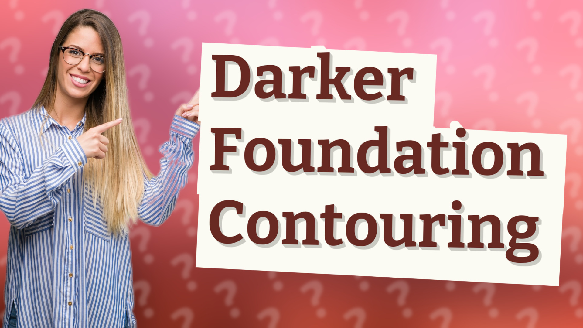 Darker Foundation Contouring