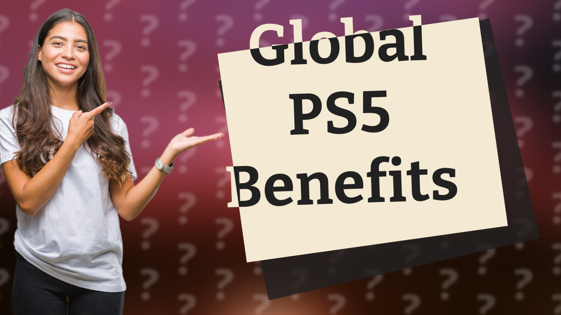 Global PS5 Benefits
