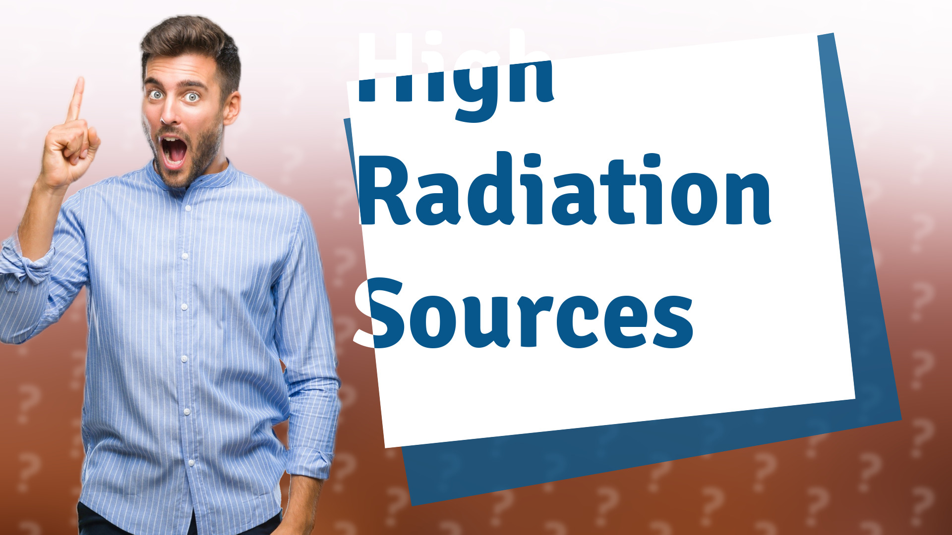 High Radiation Sources