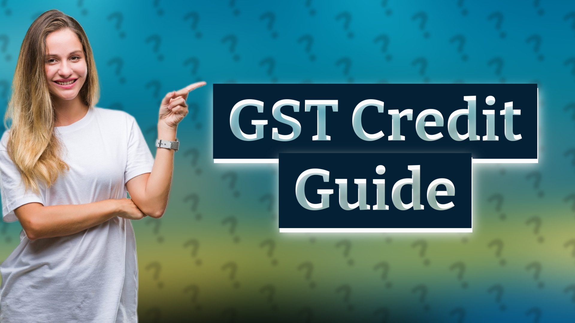 GST Credit Guide